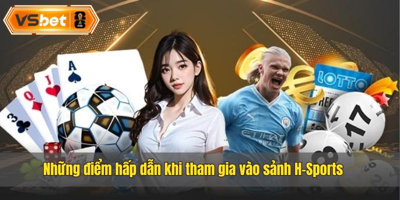 Một số điểm thu hút khi tham gia vào sảnh