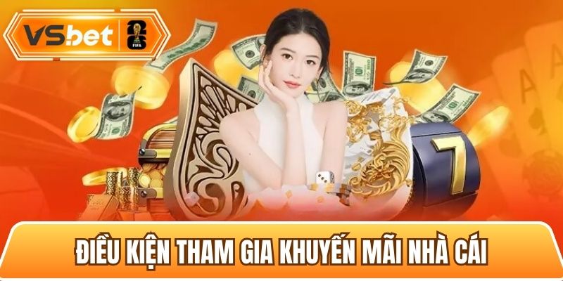 Những quy định chung khi tham gia khuyến mãi nhà cái