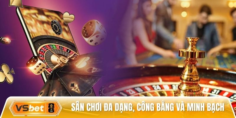 Sân chơi đa dạng, công bằng và minh bạch